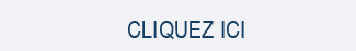 Cliquez-ici